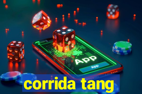 corrida tang